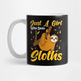 Just a Girl Who Loves Sloths Cute & Funny Sloth Mug